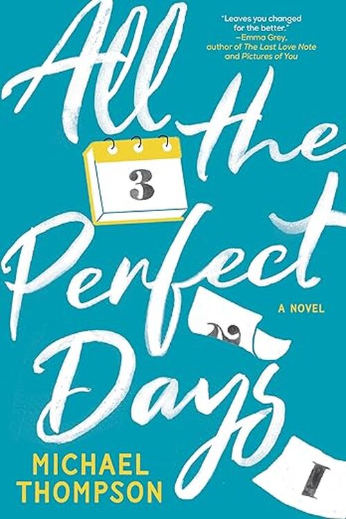 All the Perfect Days by Michael Thompson