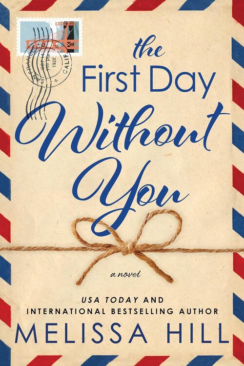 The First Day Without You by Melissa Hill