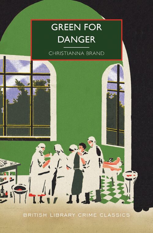 Green for Danger by Christianna Brand