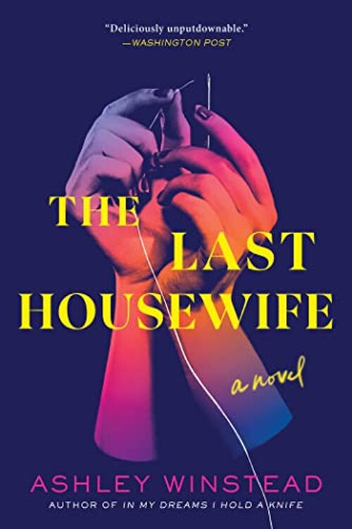 The Last Housewife by Ashley Winstead