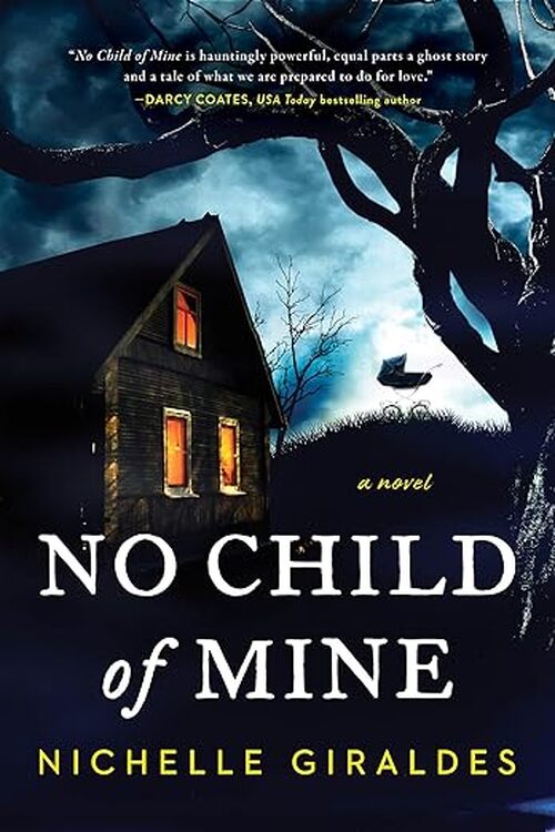 No Child of Mine by Nichelle Giraldes