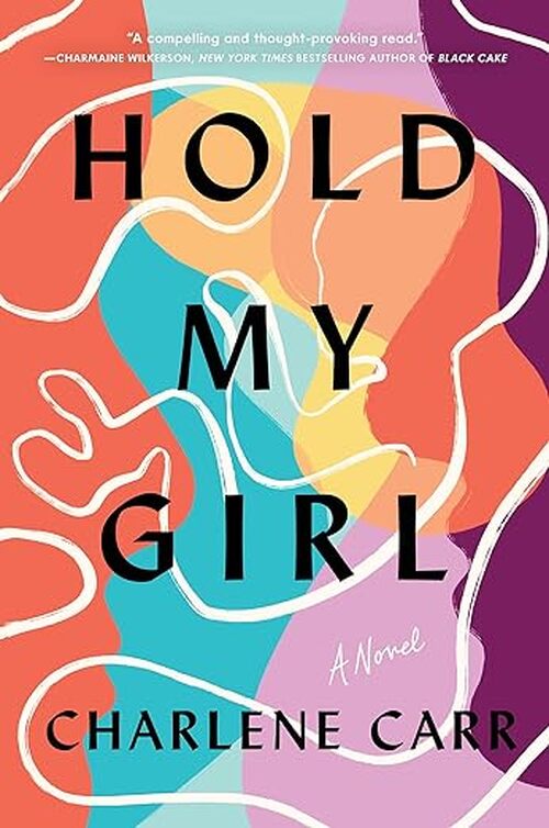 Hold My Girl by Charlene Carr