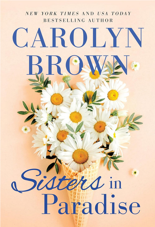 Sisters in Paradise by Carolyn Brown
