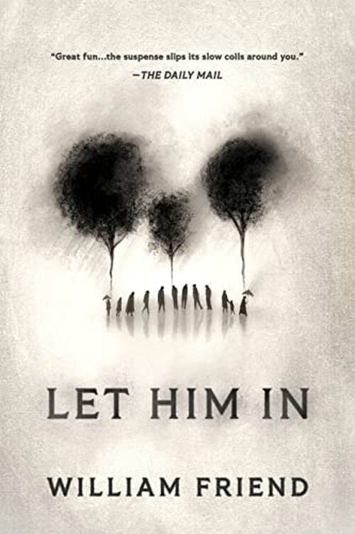 Let Him In by William Friend