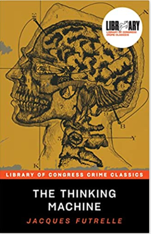 The Thinking Machine by Jacques Futrelle