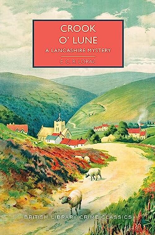 Crook o' Lune by E.C.R. Lorac