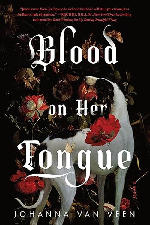 Blood on Her Tongue by Johanna van Veen