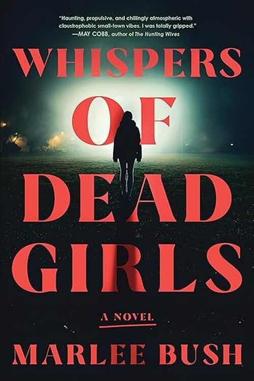 Whispers of Dead Girls by Marlee Bush