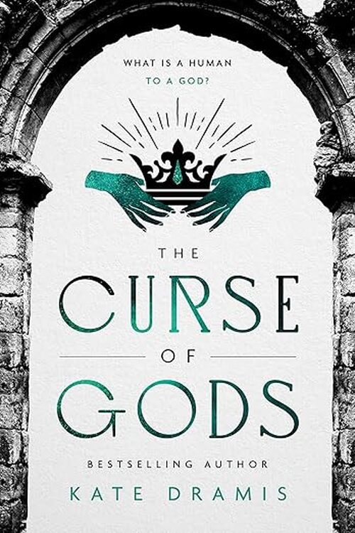 The Curse of Gods by Kate Dramis