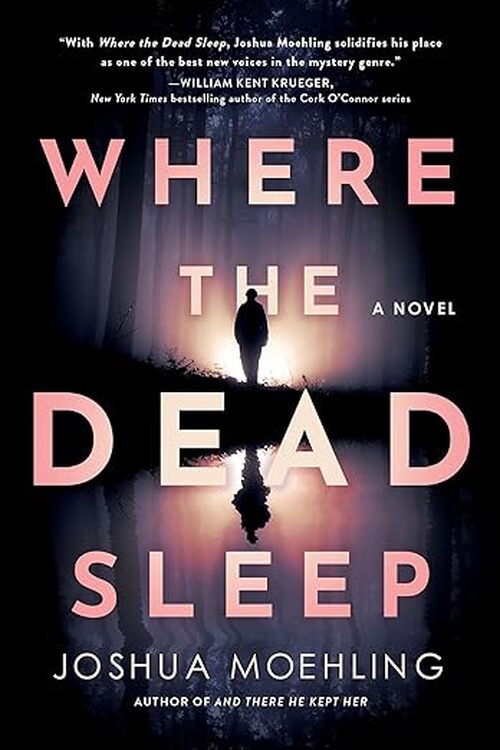 Where the Dead Sleep by Joshua Moehling