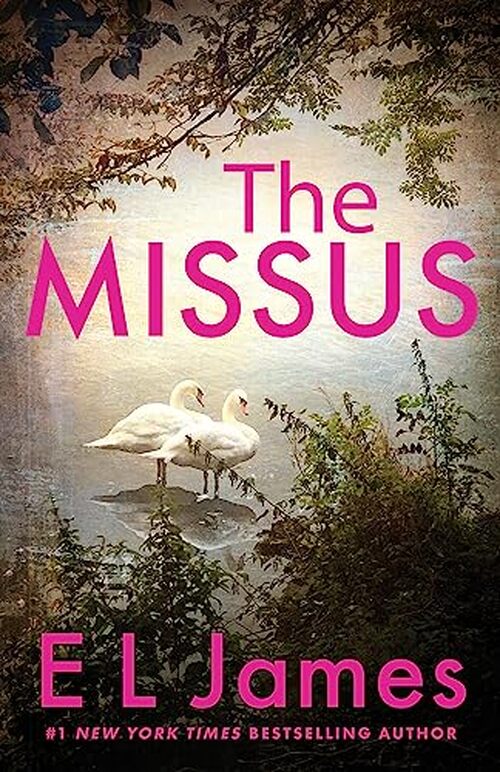 The Missus by E L James