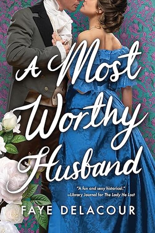 A Most Worthy Husband by Faye Delacour