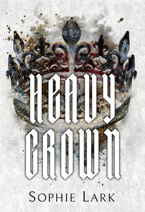 Heavy Crown by Sophie Lark