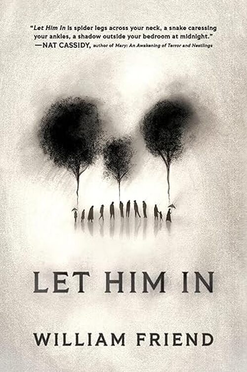 Let Him In by William Friend