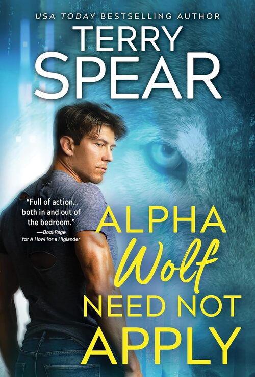 Alpha Wolf Need Not Apply by Terry Spear