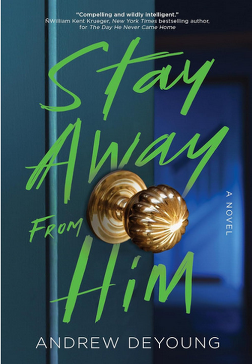 Stay Away from Him by Andrew DeYoung