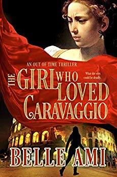 The Girl Who Loved Caravaggio by Belle Ami