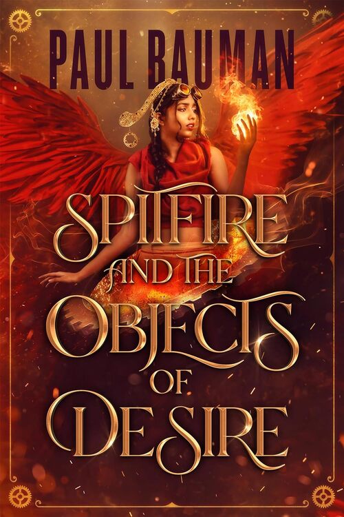 Spitfire and the Objects of Desire by Paul Bauman