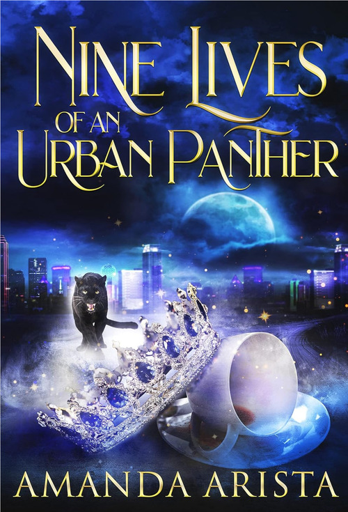 Nine Lives of an Urban Panther by Amanda Arista
