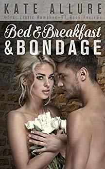 Bed & Breakfast & Bondage 1 by Kate Allure