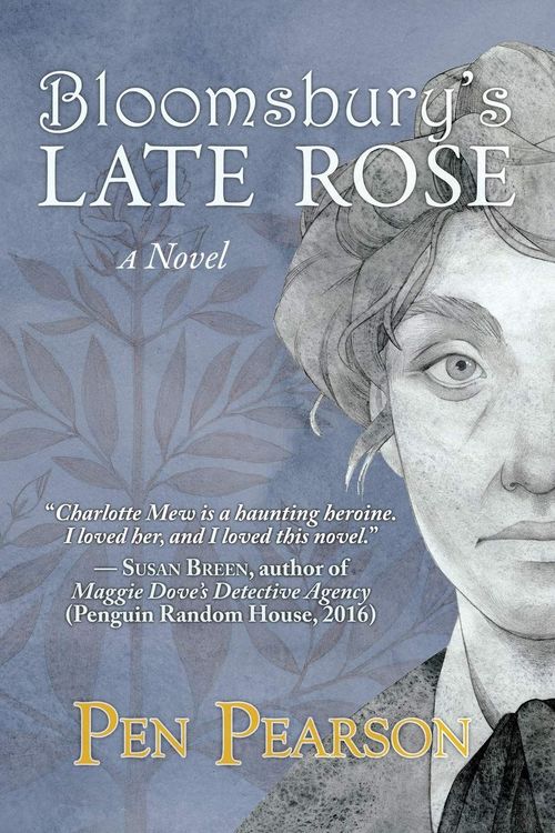Bloomsbury's Late Rose by Pen Pearson