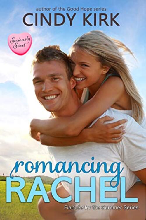 Romancing Rachel by Cindy Kirk