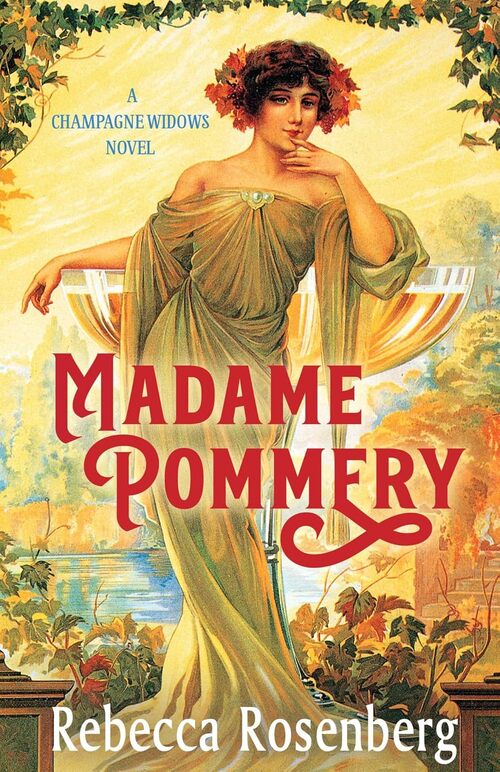 Madame Pommery by Rebecca Rosenberg