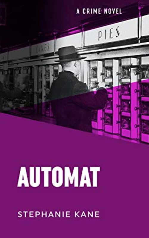 Automat by Stephanie Kane