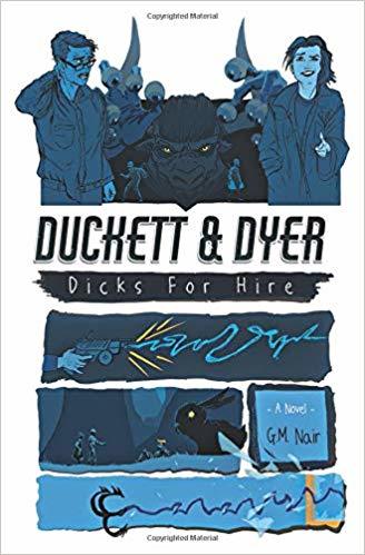 Duckett & Dyer: Dicks For Hire by G.M. Nair