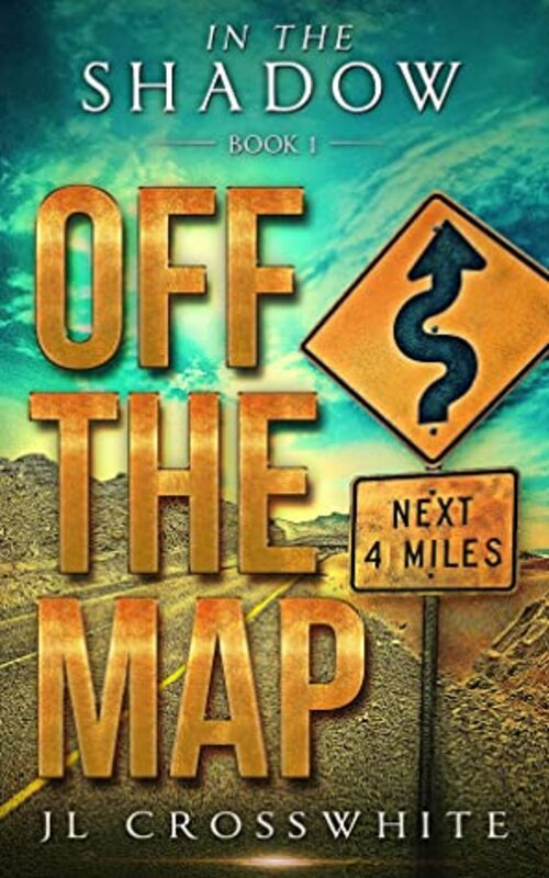 Off the Map by J.L. Crosswhite