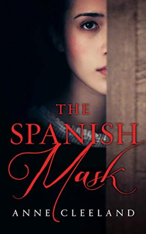 The Spanish Mask by Anne Cleeland