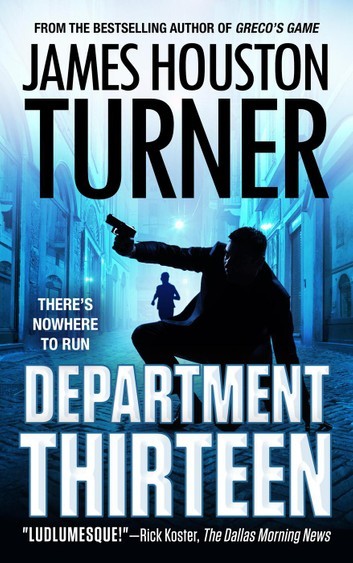 Department Thirteen by James Houston Turner