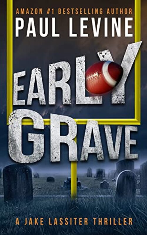 Early Grave by Paul Levine