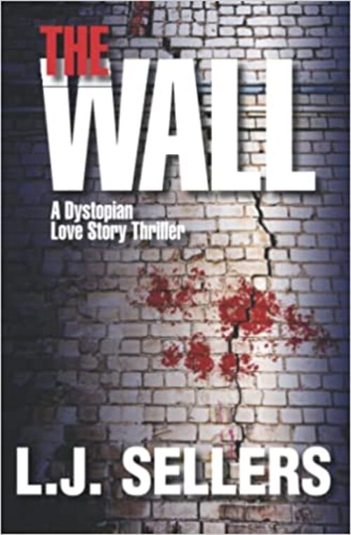The Wall by L.J. Sellers