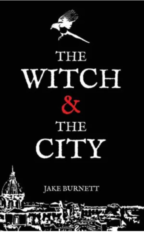 The Witch & The City by Jake Burnett