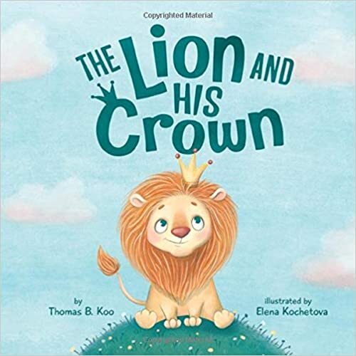 The Lion and His Crown by Thomas B Koo