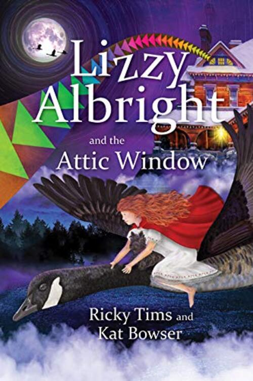 Lizzy Albright and the Attic Window by Kat Bowser