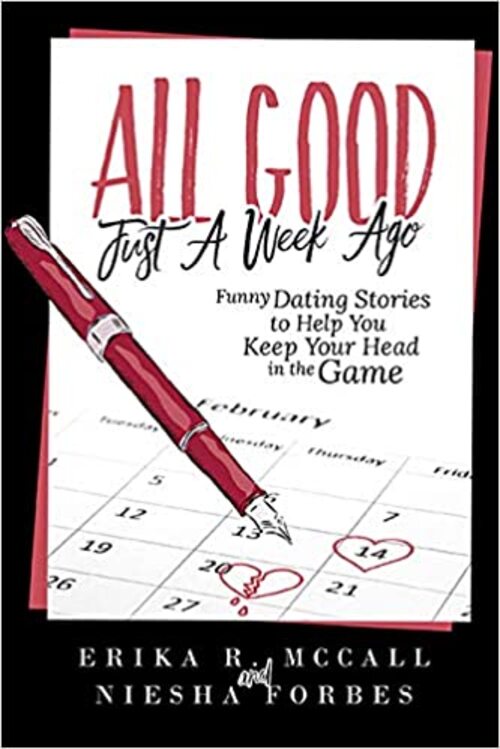 All Good Just A Week Ago by Erika McCall
