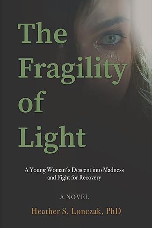 The Fragility of Light by Heather S. Lonczak