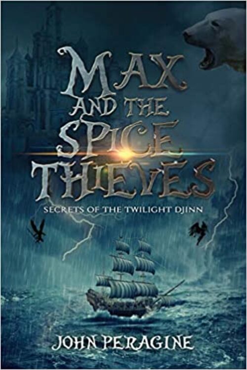 Max and the Spice Thieves by John Peragine