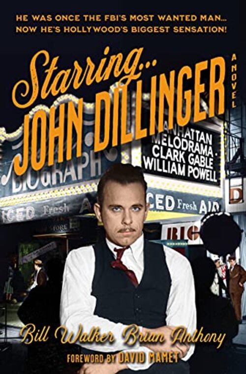 Starring... John Dillinger by Brian Anthony