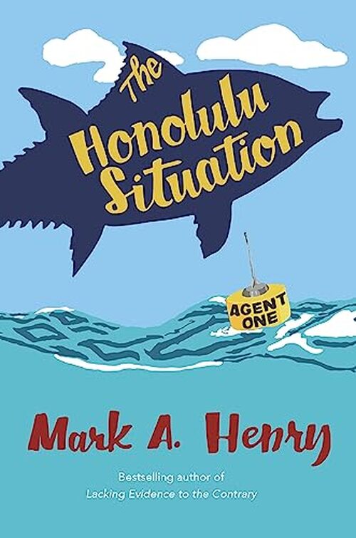 The Honolulu Situation by Mark A. Henry