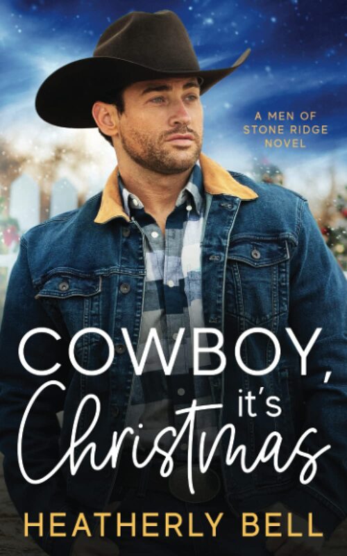 Cowboy, It's Christmas by Heatherly Bell