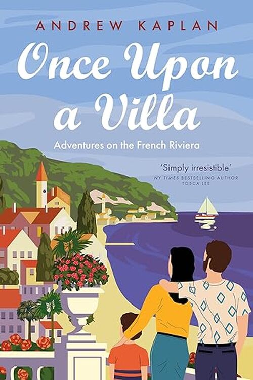 Once Upon a Villa by Andrew Kaplan