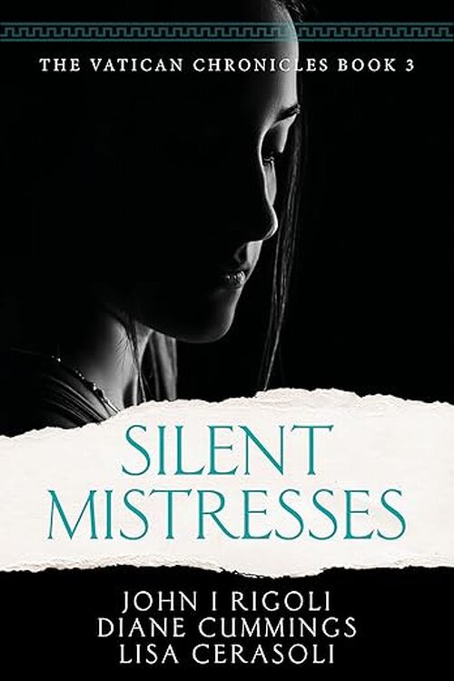 Silent Mistresses by John I. Rigoli