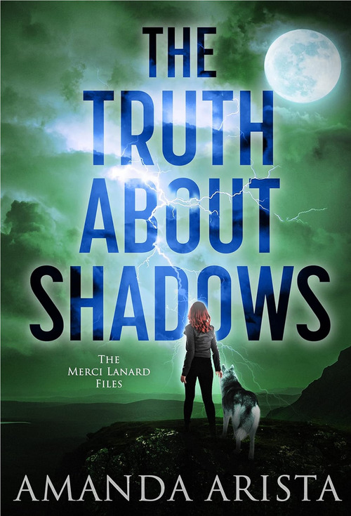 The Truth About Shadows by Amanda Arista