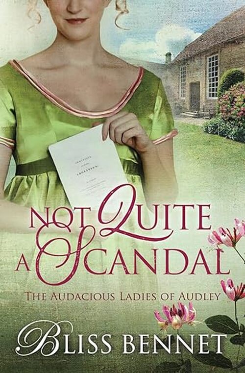 Not Quite a Scandal by Bliss Bennet
