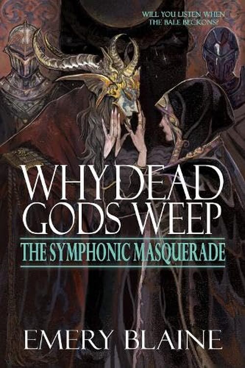 Why Dead Gods Weep by Emery Blaine
