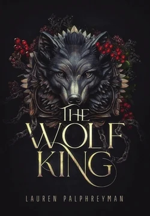 The Wolf King by Lauren Palphreyman