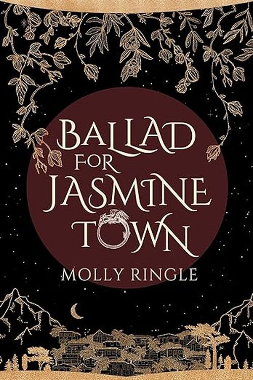 Ballad for Jasmine Town by Molly Ringle